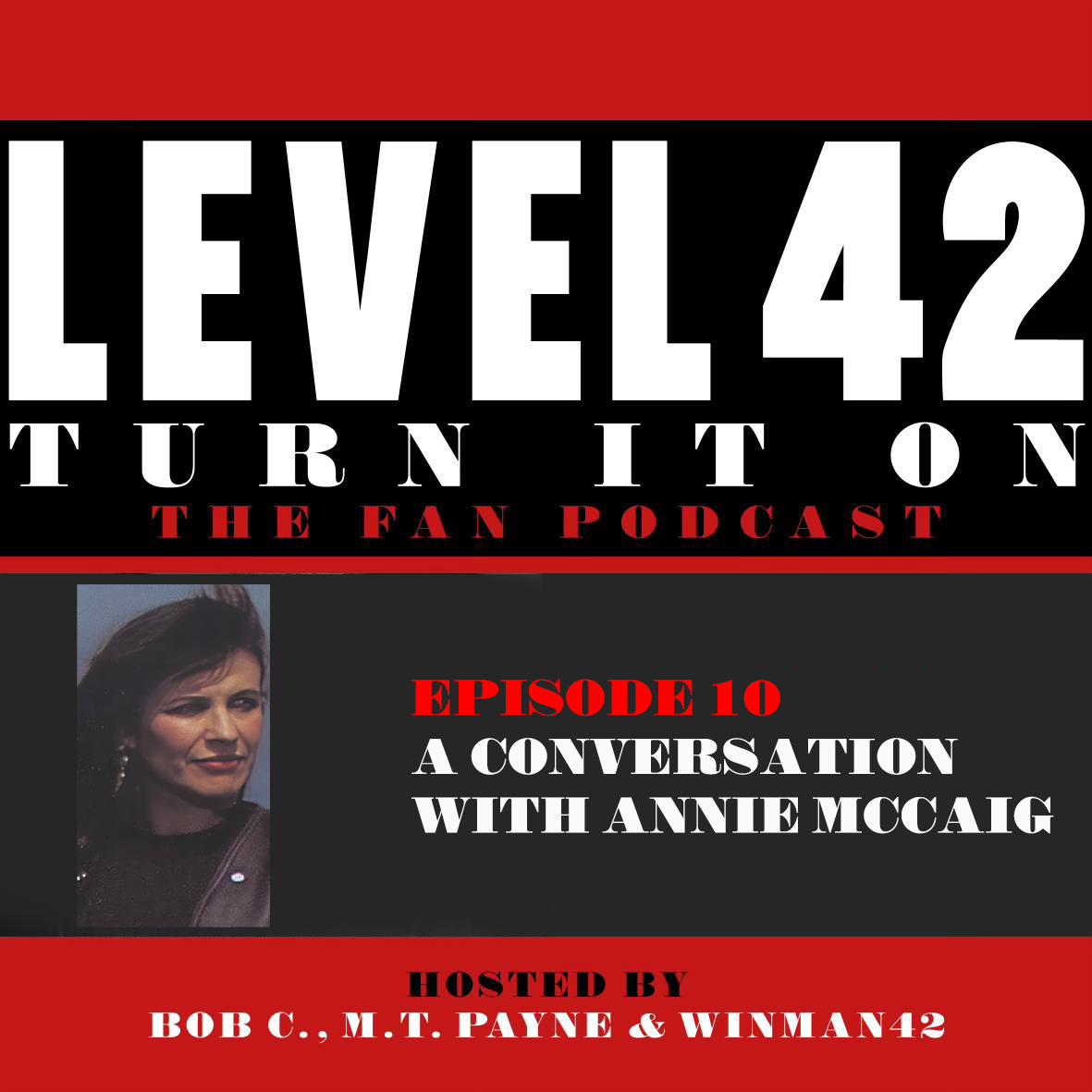 Episode 10 Catching Up With Level 42 Vocalist Annie McCaig Turn It